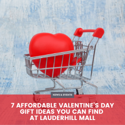 7 Affordable Valentine's Day Gift Ideas at Lauderhill Mall